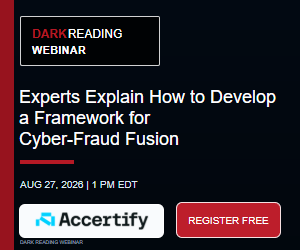 Experts Explain How to Develop a Framework for Cyber-Fraud Fusion (Aug. 27th)