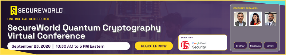 SecureWorld Quantum Cryptography Virtual Conference (Sept. 23rd)