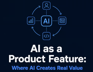 AI as a Product Feature