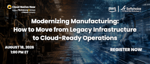 Modernizing Manufacturing: How to Move from Legacy Infrastructure to Cloud-Ready Operations (Aug. 18th)