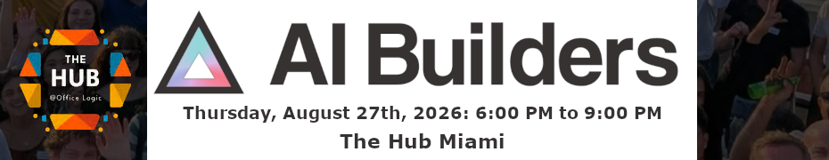 AI Builders Miami (August 27th)