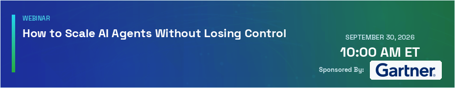 How to Scale AI Agents Without Losing Control (Sept. 30th)