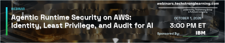 Agentic Runtime Security on AWS: Identity, Least Privilege, and Audit for AI Agents with IBM Verify Identity Access and HashiCorp Vault (Oct. 1st)