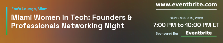 Miami Women in Tech: Founders & Professionals Networking Night (Sept. 15th)