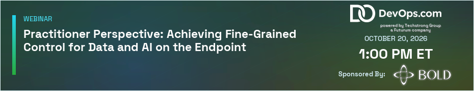 Practitioner Perspective: Achieving Fine-Grained Control for Data and AI on the Endpoint (Oct. 20th)