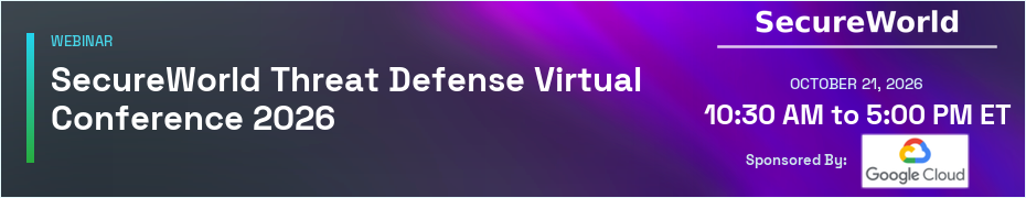 SecureWorld Threat Defense Virtual Conference (Oct. 21st)