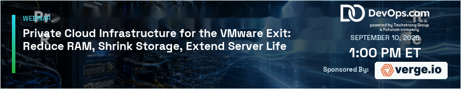 Private Cloud Infrastructure for the VMware Exit: Reduce RAM, Shrink Storage, Extend Server Life (Sept. 10th)