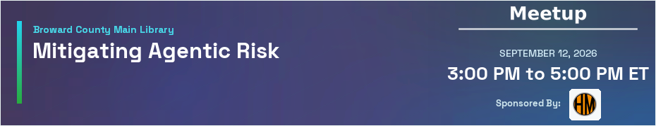 Mitigating Agentic Risk (Sept. 12th)