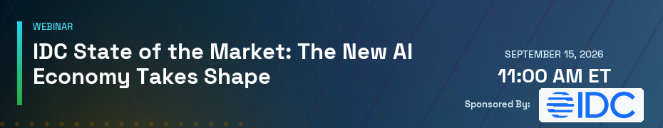 IDC State of the Market: The New AI Economy Takes Shape (Sept. 15th)