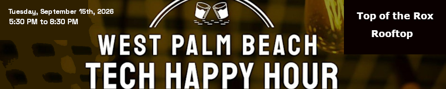 West Palm Beach Tech Happy Hour (Sept. 15th)