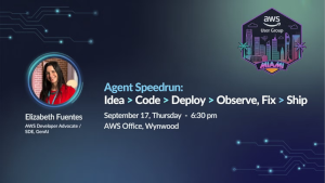 Agent Speedrun: Idea -> Code -> Deploy -> Observe, Fix -> Ship (Sept. 17th)