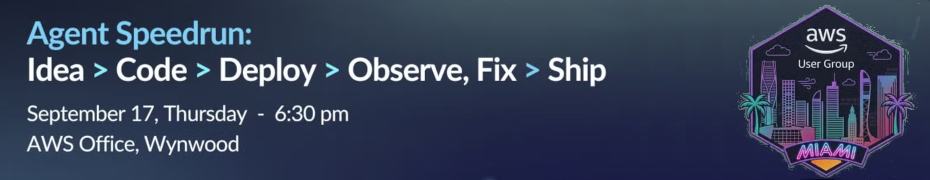 Agent Speedrun: Idea -> Code -> Deploy -> Observe, Fix -> Ship (Sept. 17th)