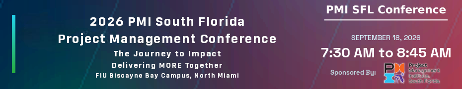 2026 PMI South Florida Project Management Conference (Sept. 18th)