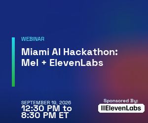 Miami AI Hackathon: Mel + ElevenLabs (Sept. 19th)