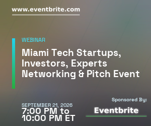 Miami Tech Startups, Investors, Experts Networking & Pitch Event (Sept. 21st)