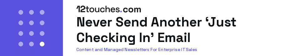 Never Send Another 'Just Checking In' Email