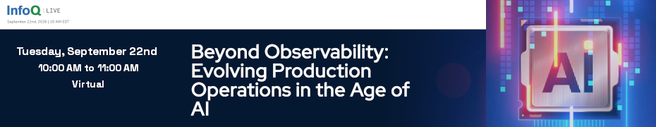 Beyond Observability: Evolving Production Operations in the Age of AI (Sept. 22nd)