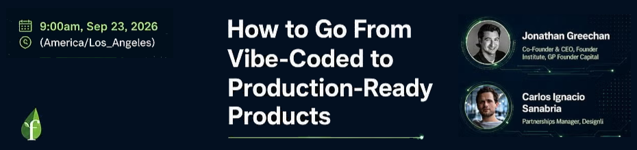 How to Go From Vibe-Coded to Production-Ready Products (Sept. 23rd)