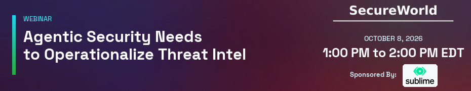 Agentic Security Needs to Operationalize Threat Intel (Oct. 8th)