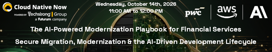 The AI-Powered Modernization Playbook for Financial Services Secure Migration, Modernization & the AI-Driven Development Lifecycle (Oct. 14th)