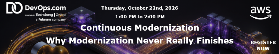 Continuous Modernization: Why Modernization Never Really Finishes (Oct. 22nd)