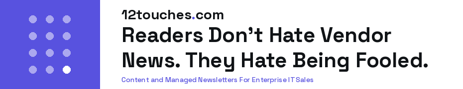 Readers Don't Hate Vendor News. They Hate Being Fooled
