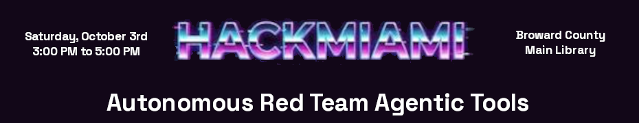 Autonomous Red Team Agentic Tools (Oct. 3rd)