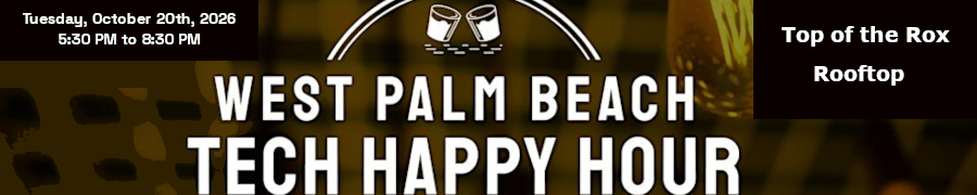 West Palm Beach Tech Happy Hour (Oct. 20th)