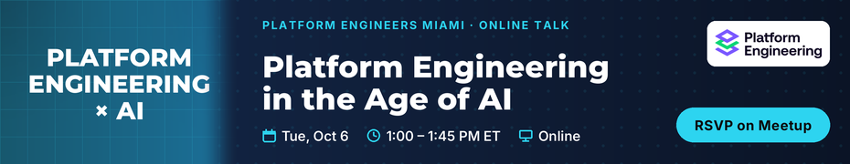 Platform Engineering in the age of AI: How to scale visibility (Oct. 6th)
