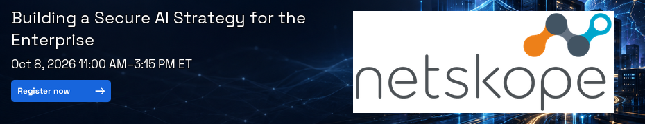 Building a Secure AI Strategy for the Enterprise (Oct. 8th)