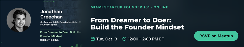 From Dreamer to Doer: Build the Founder Mindset (Oct 13th)
