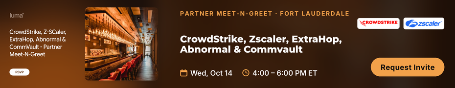 CrowdStrike, Zscaler, ExtraHop, Abnormal & Commvault - Partner Meet-N-Greet (Oct. 14th)