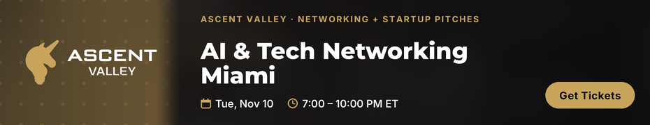 AI & Tech Networking Event in Miami by Ascent Valley (Nov. 10th)