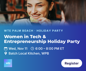 Women in Tech & Entrepreneurship - Palm Beach Chapter Holiday Party