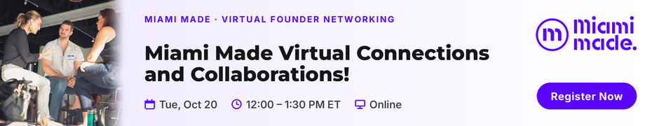 Miami Made Virtual Connections and Collaborations! (Oct. 20th)
