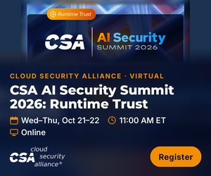 CSA: AI Security Summit 2026: Runtime Trust (Oct. 21st to Oct. 22nd)