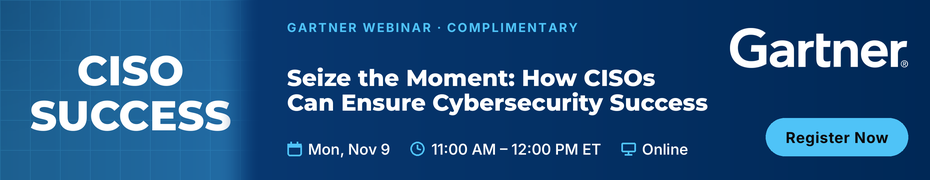 Seize the Moment: How CISOs Can Ensure Cybersecurity Success (Nov. 9th)