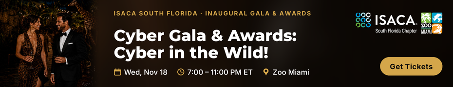Inaugural Cyber Gala & Awards - ISACA South Florida (Nov. 18th)
