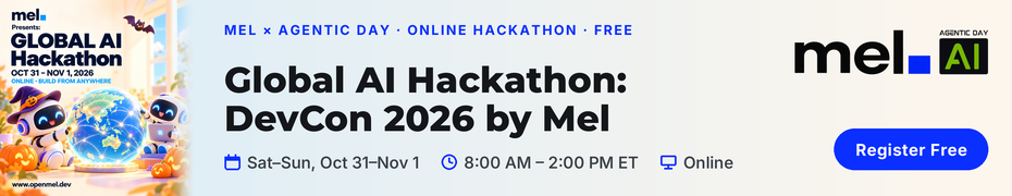 Global AI Hackathon Powered By Mel (Oct. 31st to Nov. 1st)