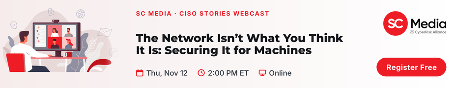 The Network Isn't What You Think It Is: Securing an Environment Built for Machines (Nov. 12th)