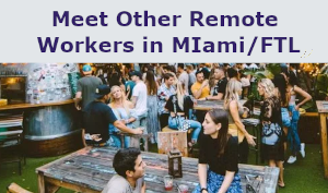 Meet Other Remote Workers in Miami/FTL (Nov. 13th)