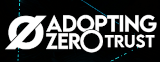 Adopting Zero Trust: Open Source