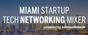 Miami Startup & Tech Mixer 2024